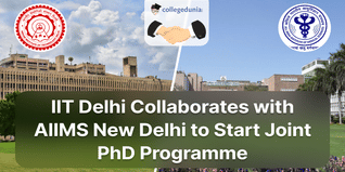 IIT Delhi Collaborates with AIIMS New Delhi to Start Joint PhD Programme, Check Details Here